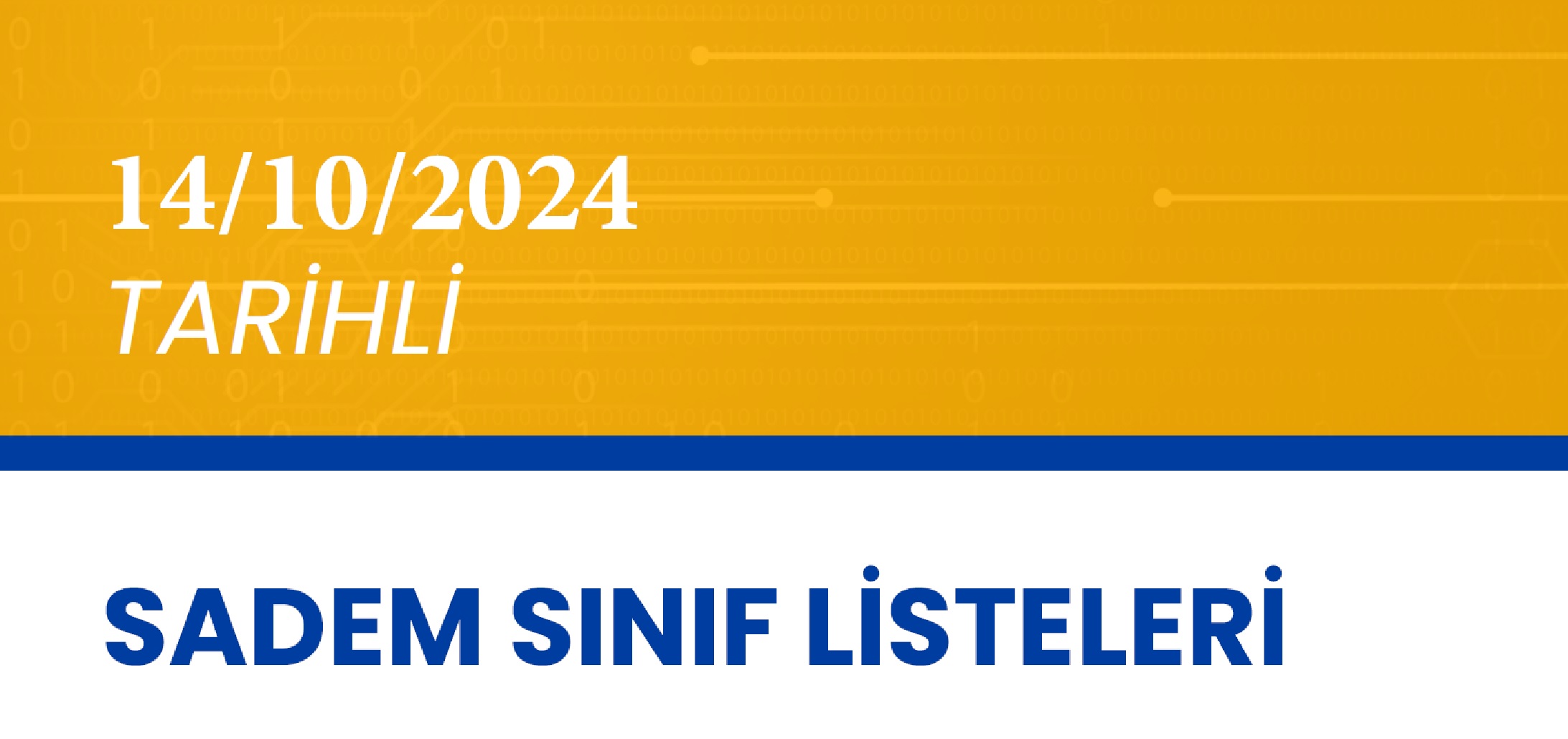  14 EKİM 2024 KUR DÖNEMİ SINIF LİSTELERİ